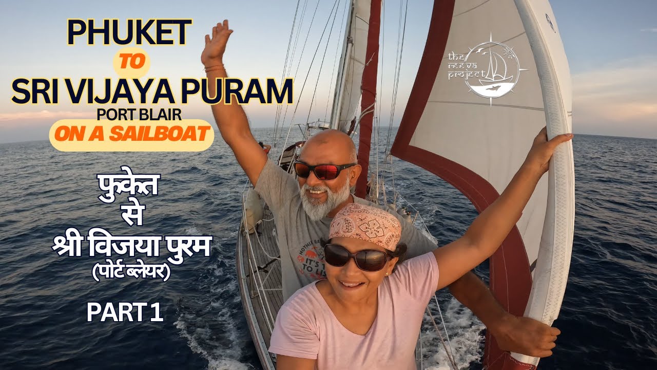 Phuket to Port Blair ⛵ | Mainsail Tear, Dolphins & Stormy Nights at Sea | SV Reeva Adventure