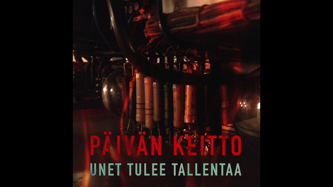 P&auml;iv&auml;n keitto - Unet tulee tallentaa