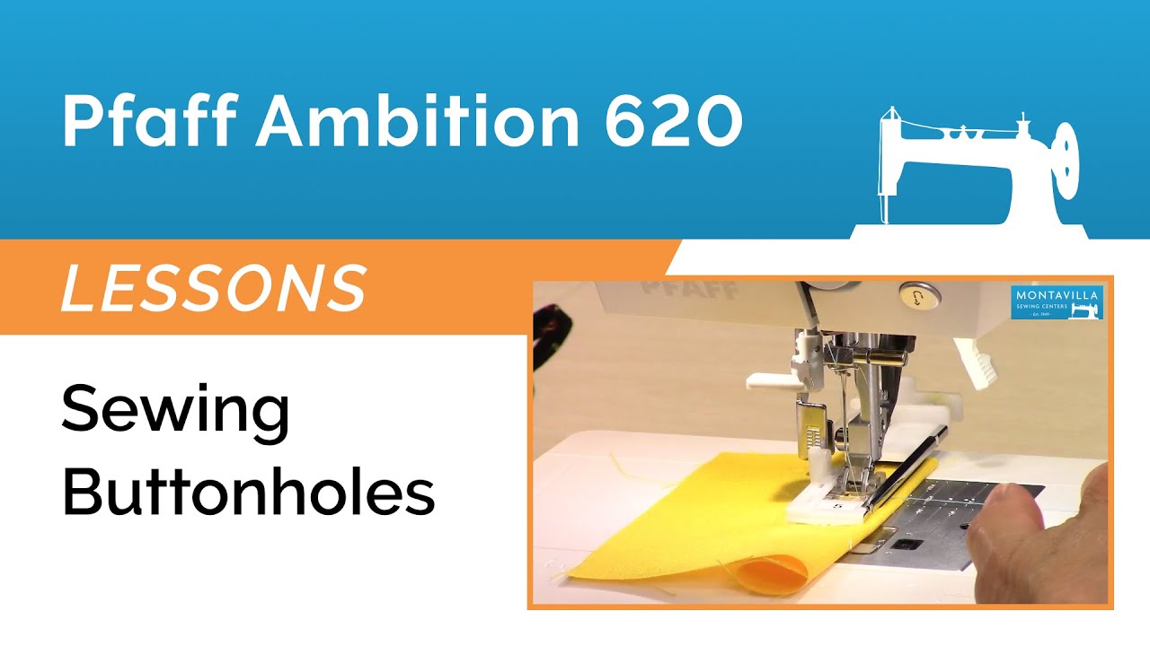 Pfaff Ambition 620 Lesson - Sewing Buttonholes