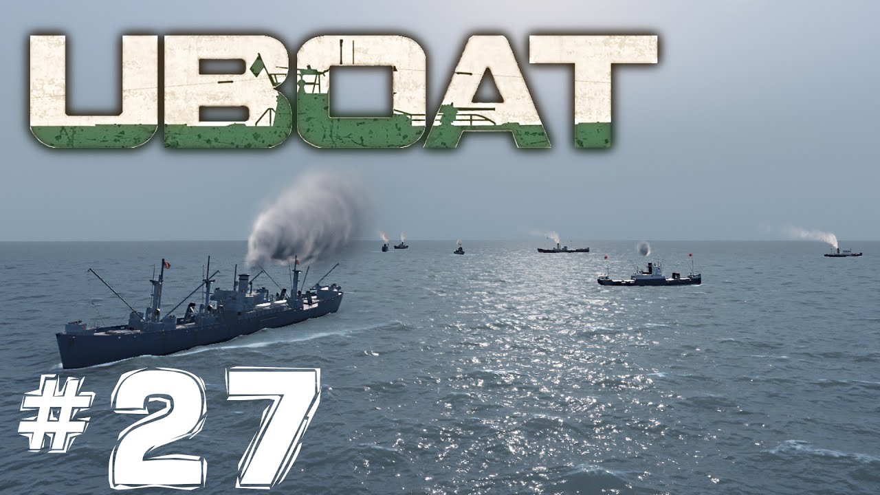 ⚓UBOAT⚓#27 
