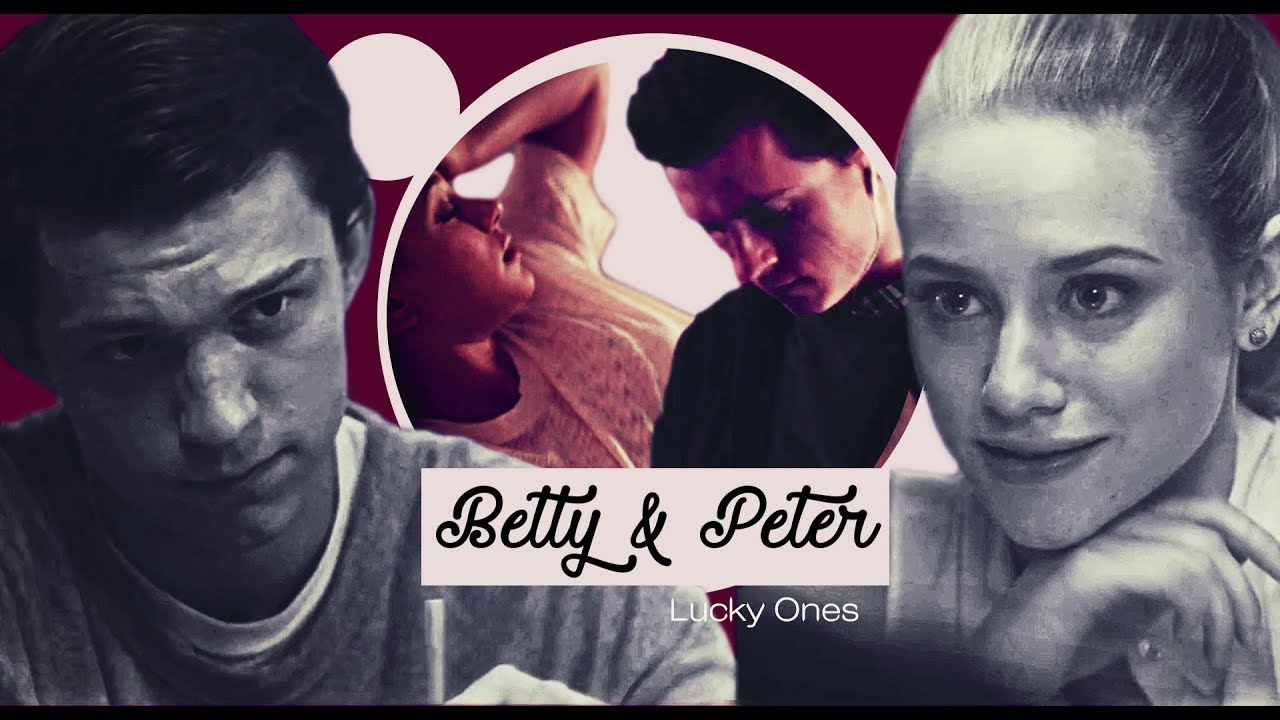 Betty & Peter || Lucky Ones