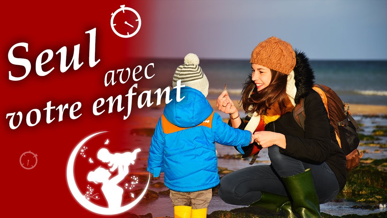L'importance de prendre du temps SEUL avec votre enfant !