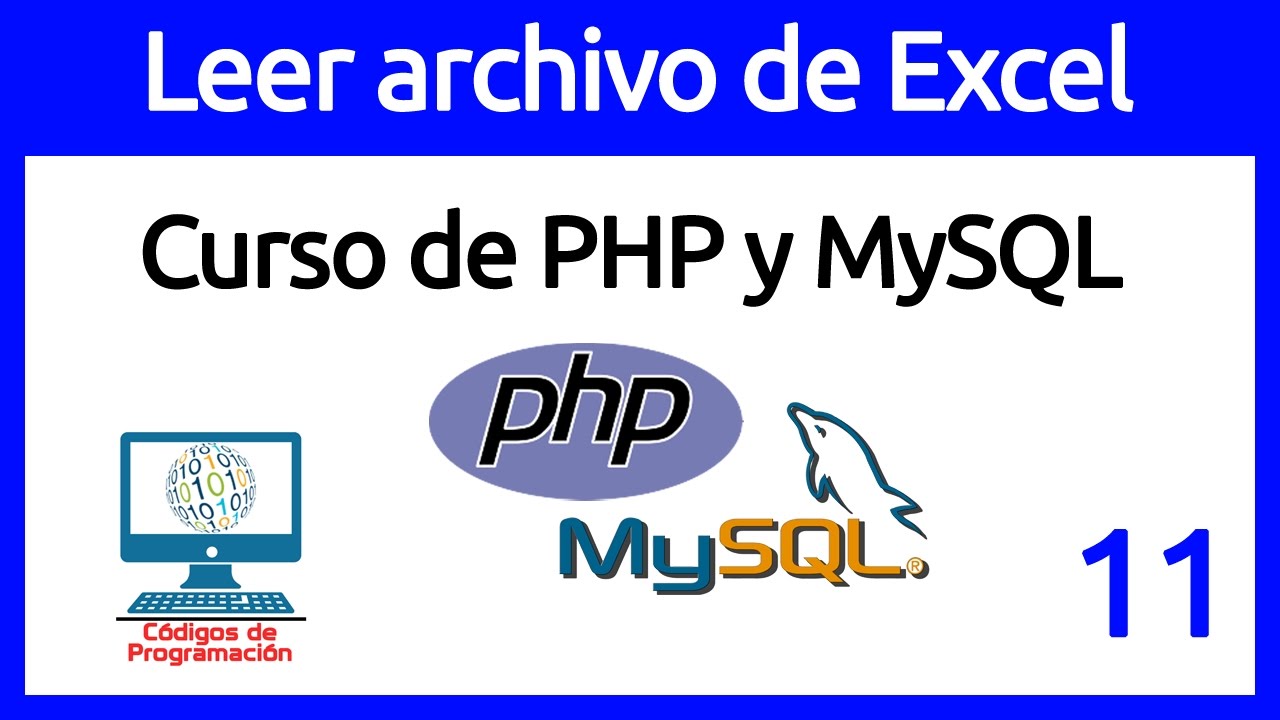 11: Leer Archivo en Excel desde PHP y Guardar datos en MySQL