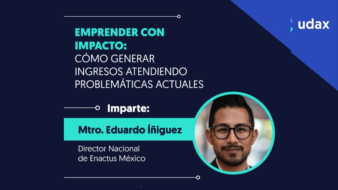 MASTERCLASS:  Emprender con impacto: cómo generar ingresos atendiendo problemáticas actuales