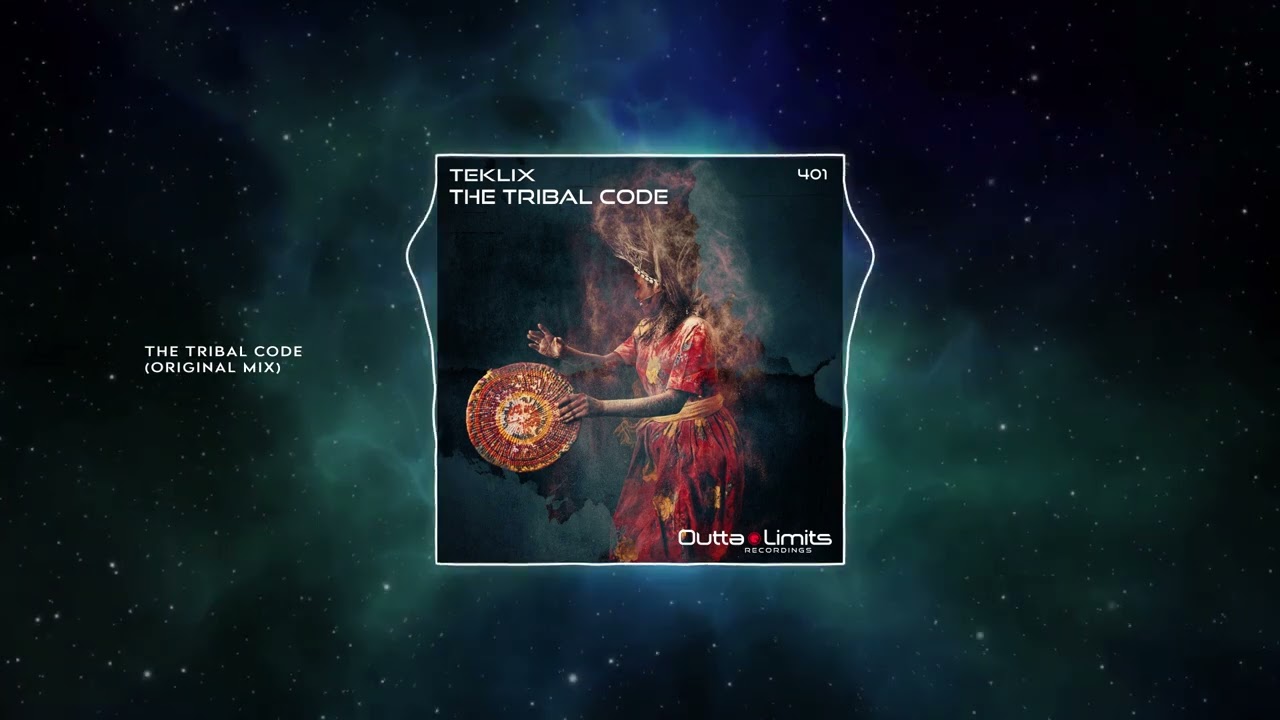 Teklix - The Tribal Code (Original Mix) [Outta Limits]