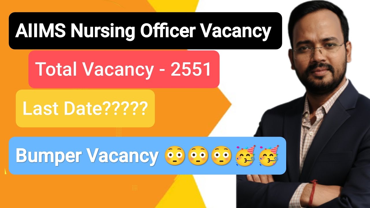 AIIMS NURSING OFFICER VACANCY 2026। TOTAL VACANCY 2551।LAST DATE 16.03.2026 । BUMPER VACANCY।