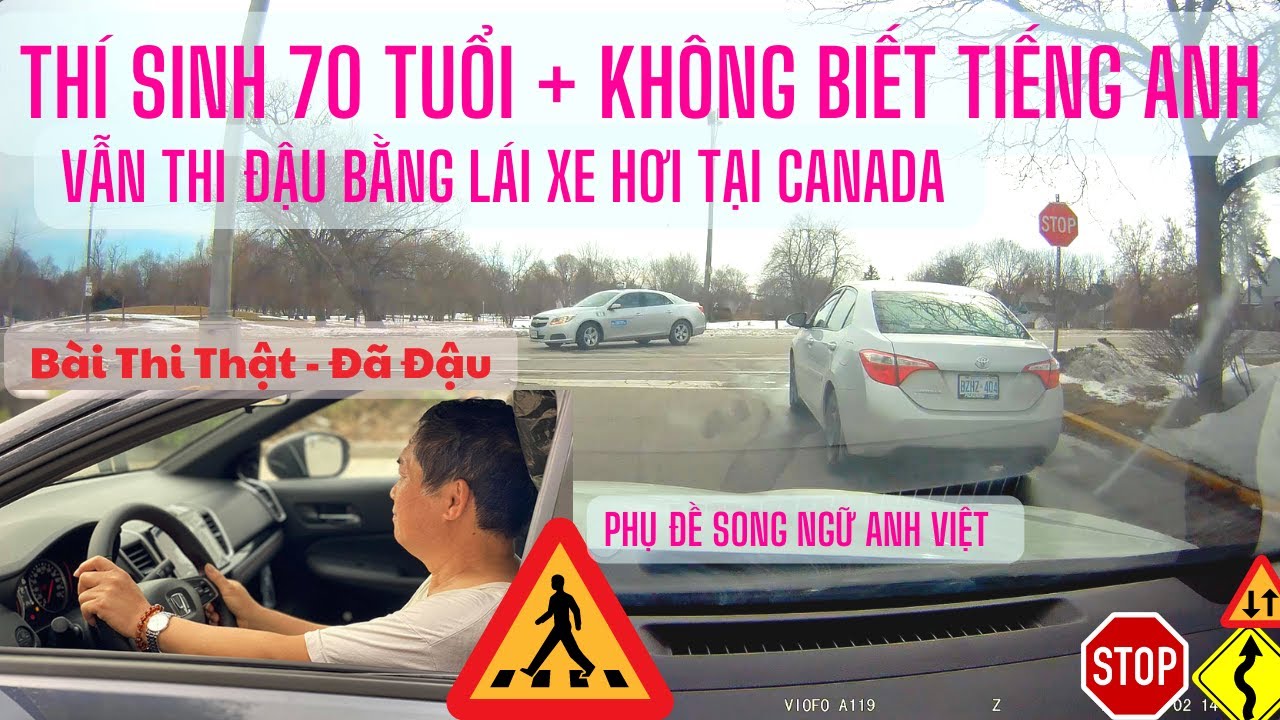Thí sinh Lớn tuổi + Không biết tiếng anh thi vẫn đậu sau 3 lần thi rớt bằng lái xe hơi tại Canada