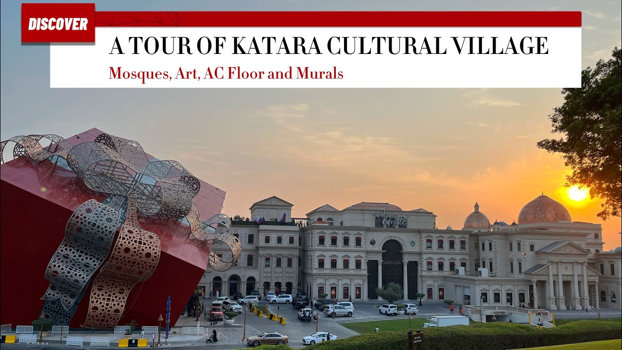 Katara Cultural Village : A Silent Walking Tour