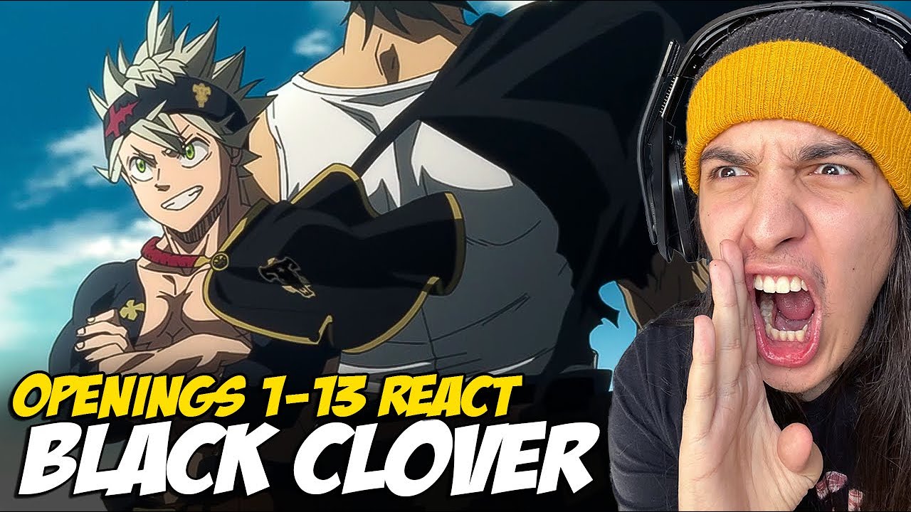 REAGINDO A TODAS AS OPENINGS DE BLACK CLOVER (1-13) PELA PRIMEIRA VEZ!