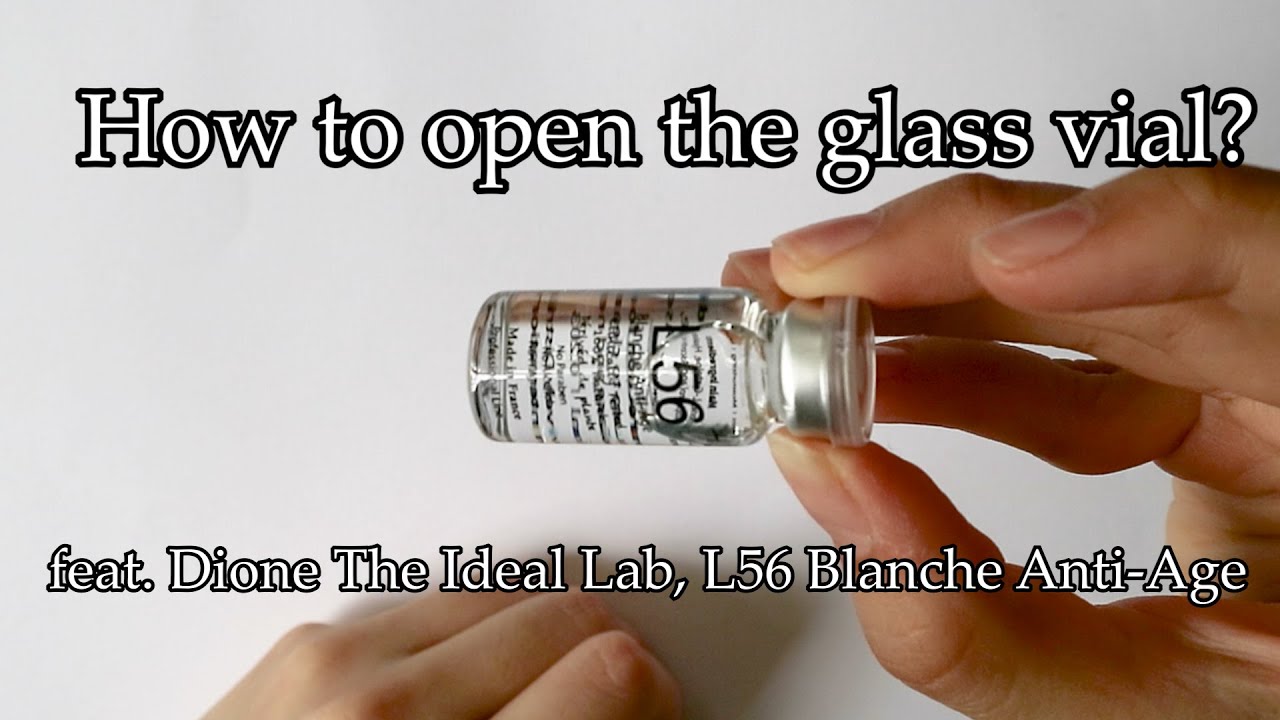 How to Open a Glass Vial Feat. Dione The Ideal Lab L56 Anti-Age