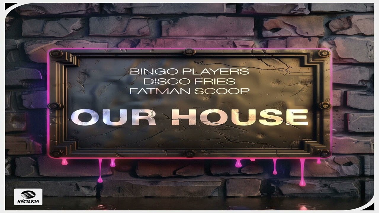 Bingo Players feat. Disco Fries & Fatman Scoop - Our House