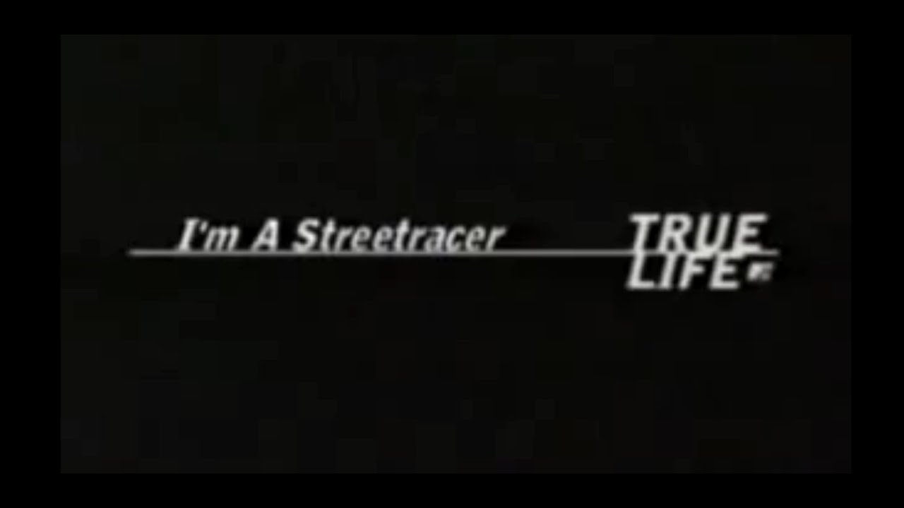 I'm A StreetRacer - True Life (2002 Documentary)