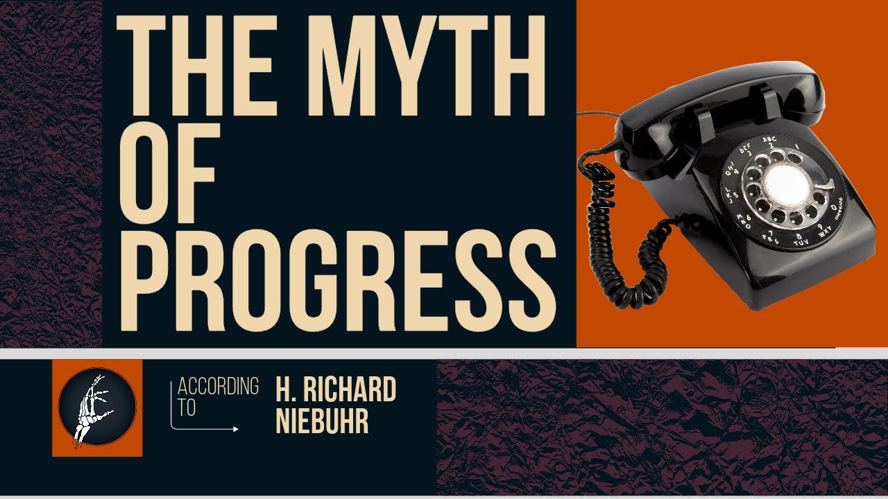 The Myth of Progress