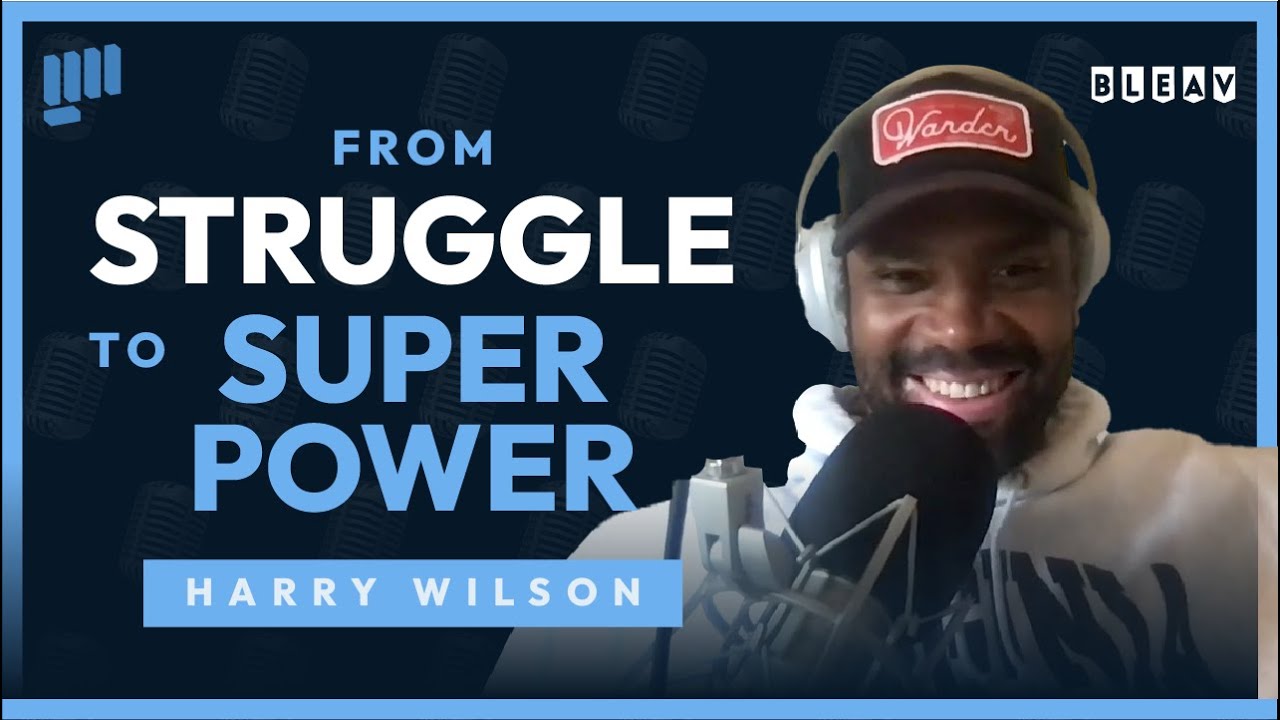 From Struggle to Superpower: Harry Wilson&rsquo;s Story of Growth