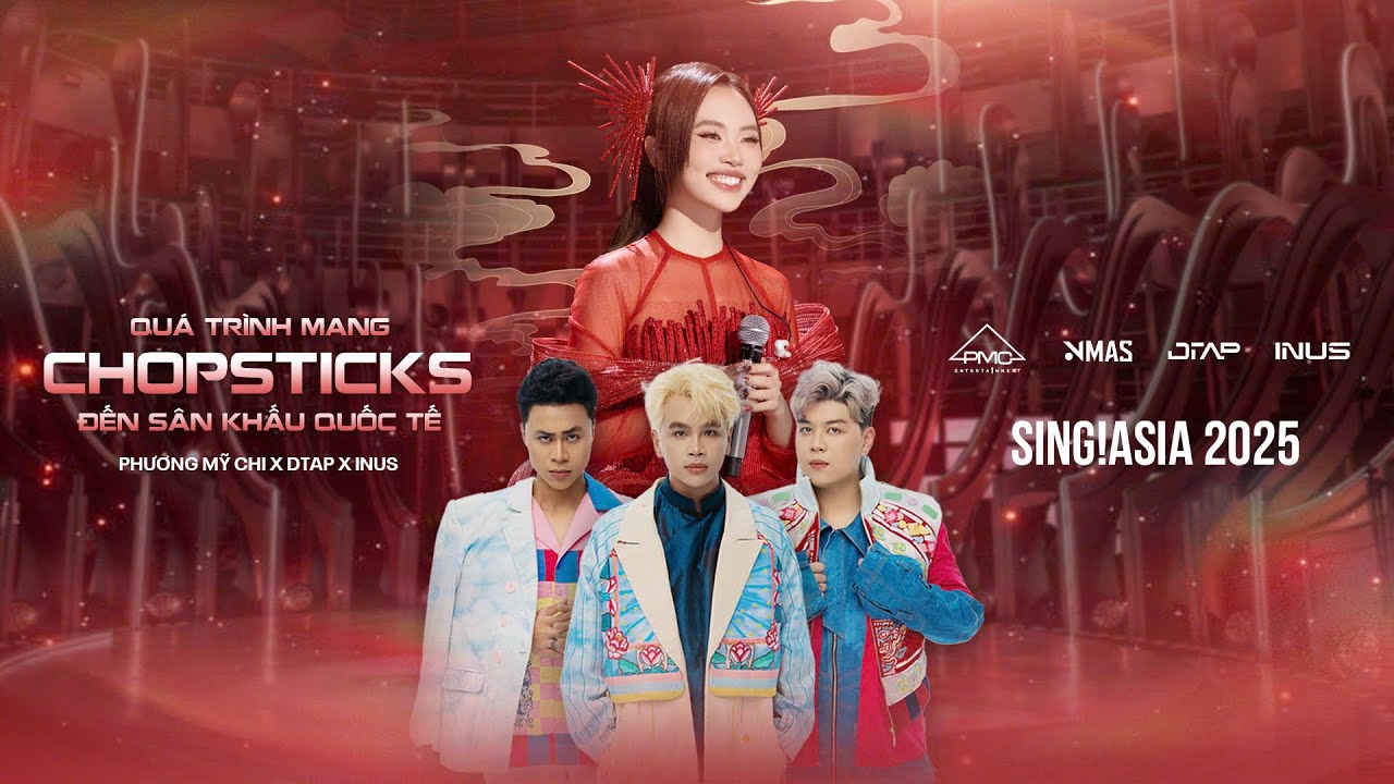 DTAP và Phương Mỹ Chi cùng hành trình mang Chopsticks lên sân khấu quốc tế | BTS | Sing!Asia 2025