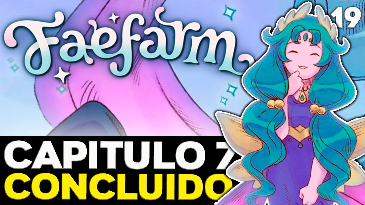 FAE FARM: Capitulo 7 Conclu&iacute;do 🌱✨| Gameplay ptbr #19