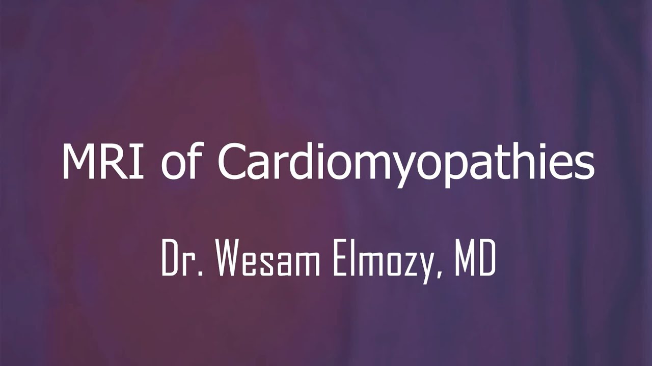 MRI of Cardiomyopathies