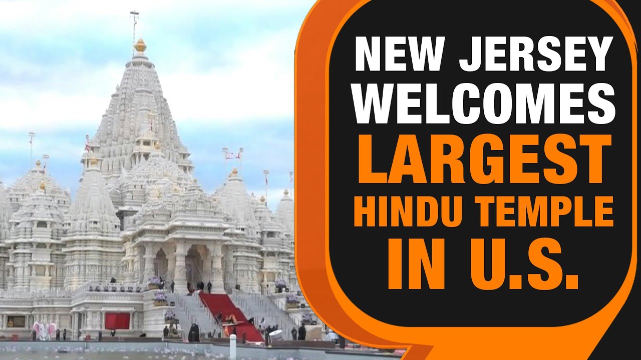 New Jersey Welcomes Largest Hindu Temple in the US: BAPS Swaminarayan Akshardham | News9