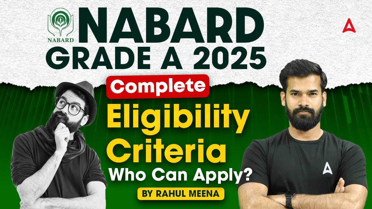NABARD Grade A 2025 Notification | NABARD Grade A Complete Eligibility Criteria | Who Can Apply?