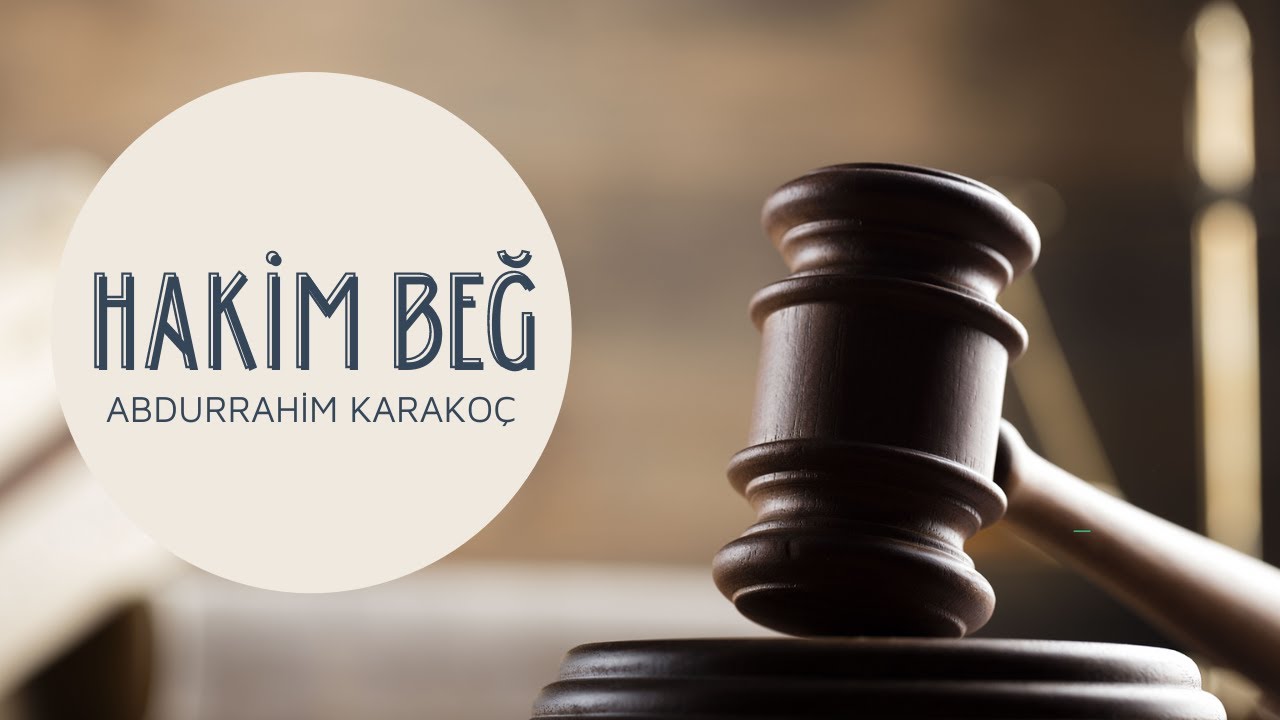 Abdurrahim Karakoç-Hakim Beğ