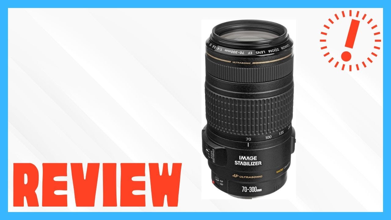 Canon EF 70-300mm f/4-5.6 is USM Lens Review