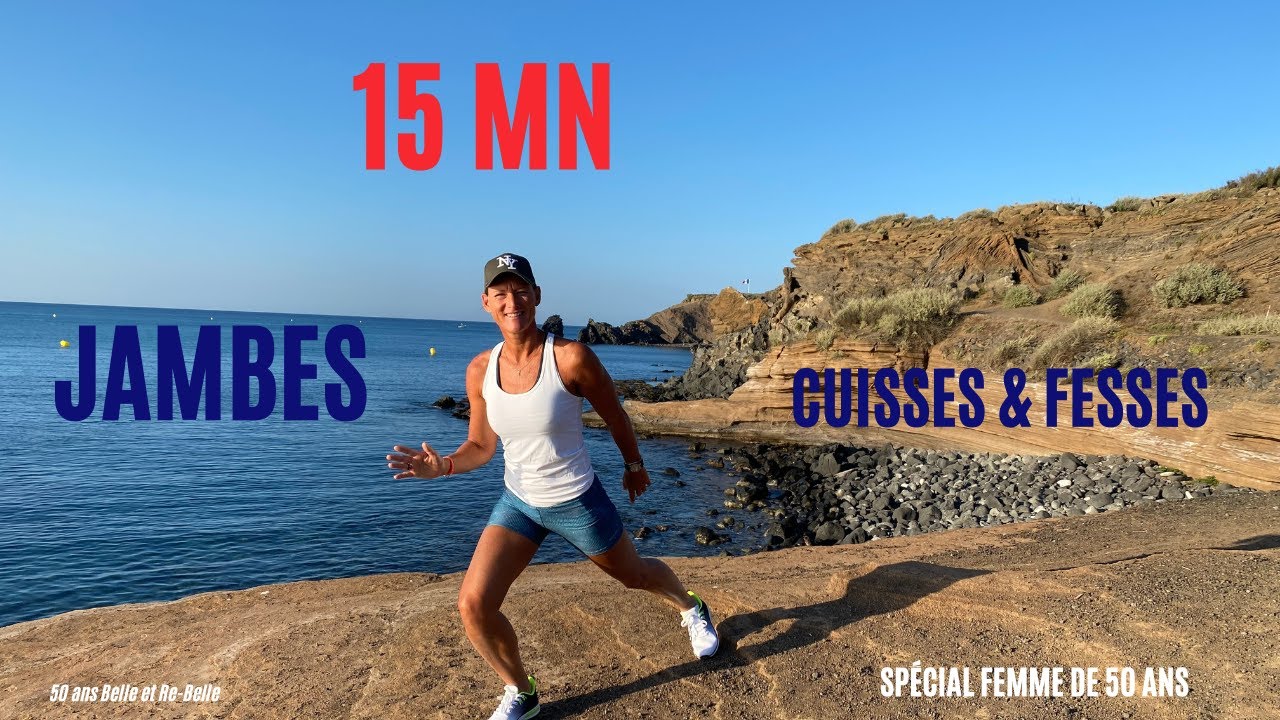 50 ans Belle et Re Belle : 13 mn JAMBES : MUSCLER VOS CUISSES RAPIDEMENT
