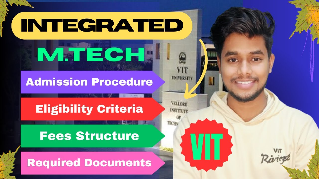 Integrated M.Tech | No Entrance Exam | Admission Process | Eligibility | Fees Structure