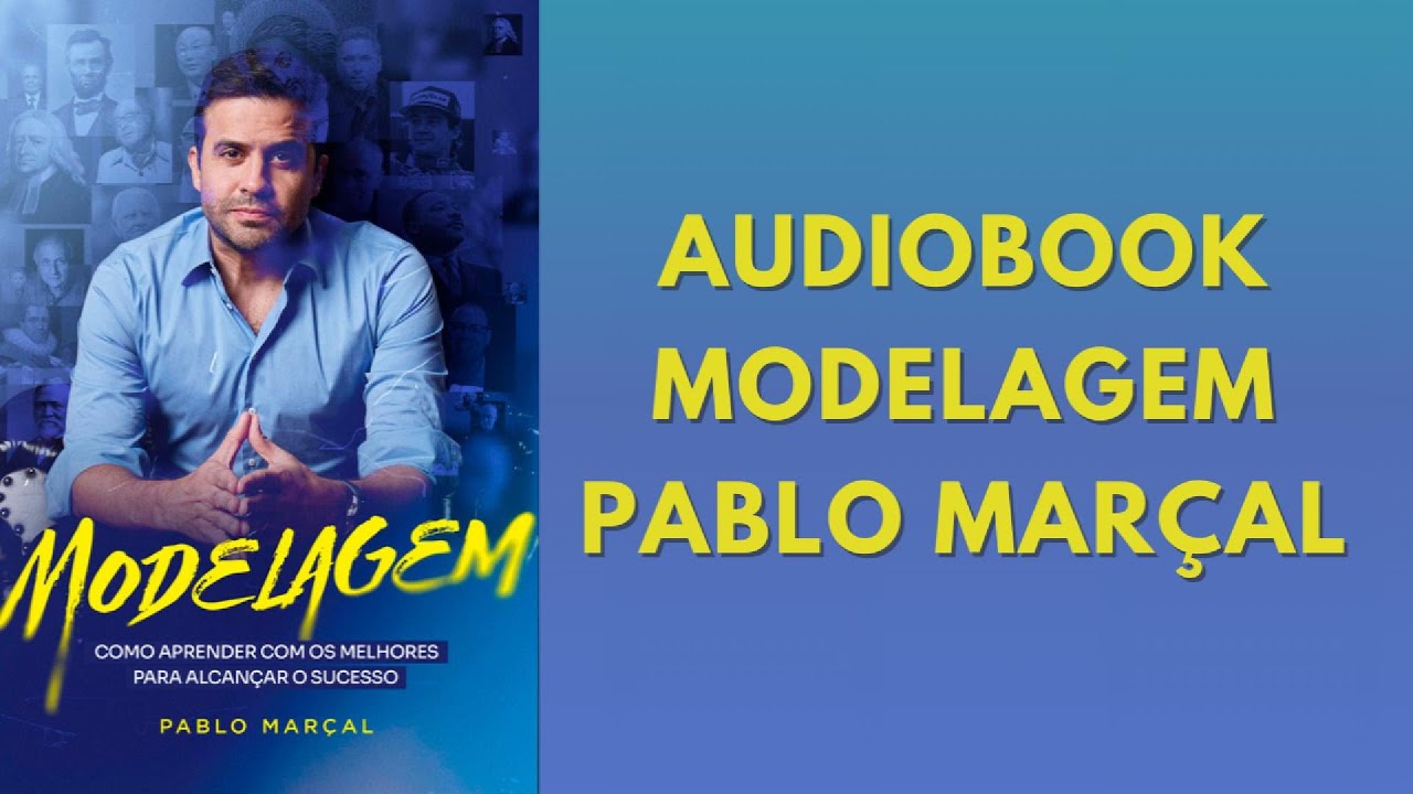 Modelagem Pablo Marçal Audiobook Completo
