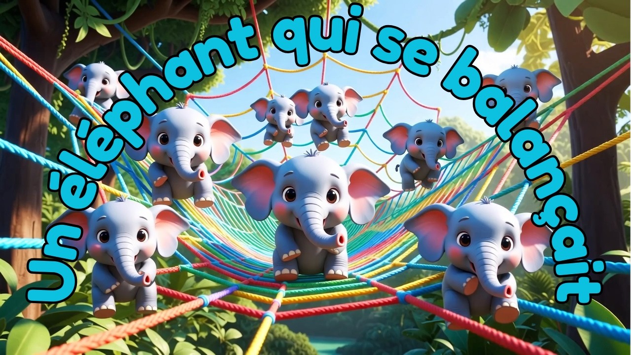 La comptine  : Un éléphant qui se balançait