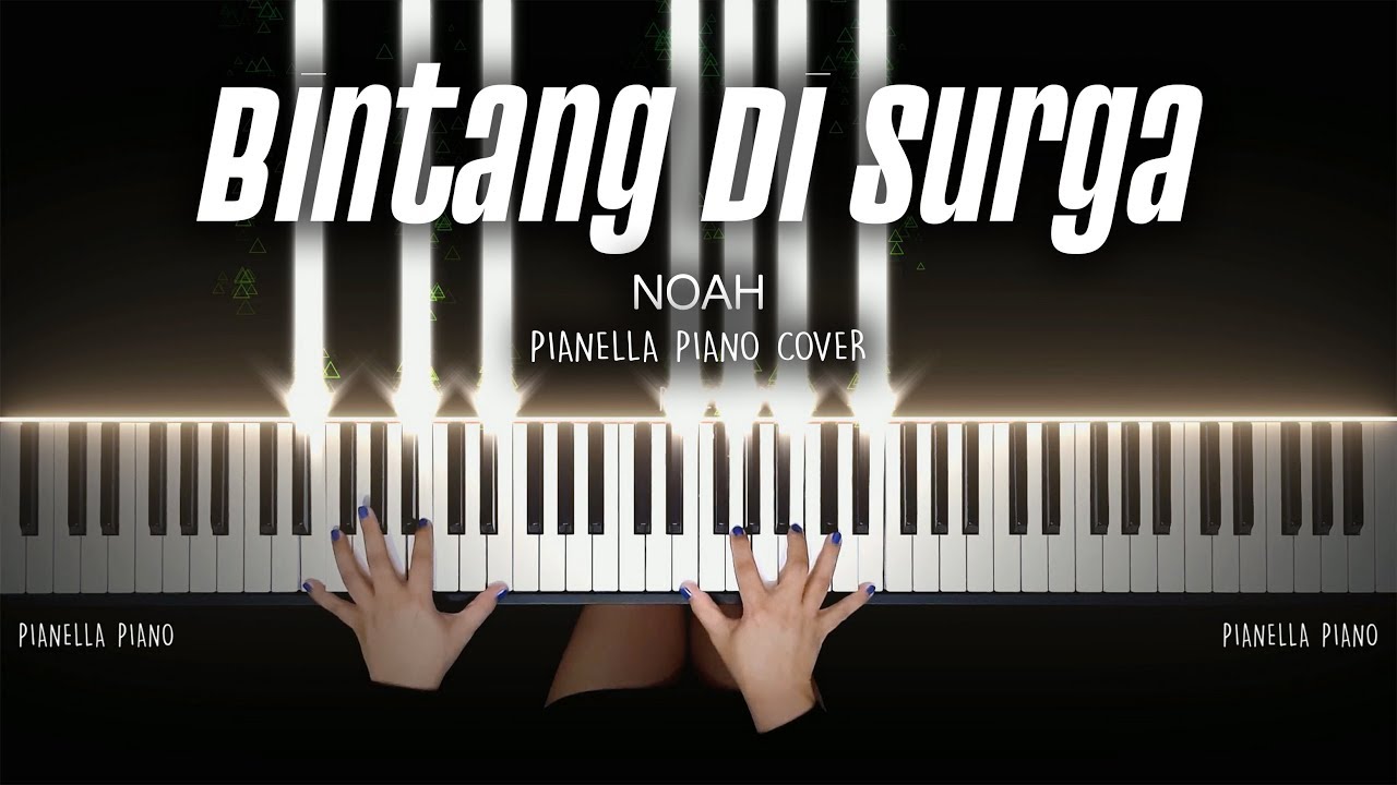 Bintang Di Surga - Noah/Peterpan | Piano Cover by Pianella Piano