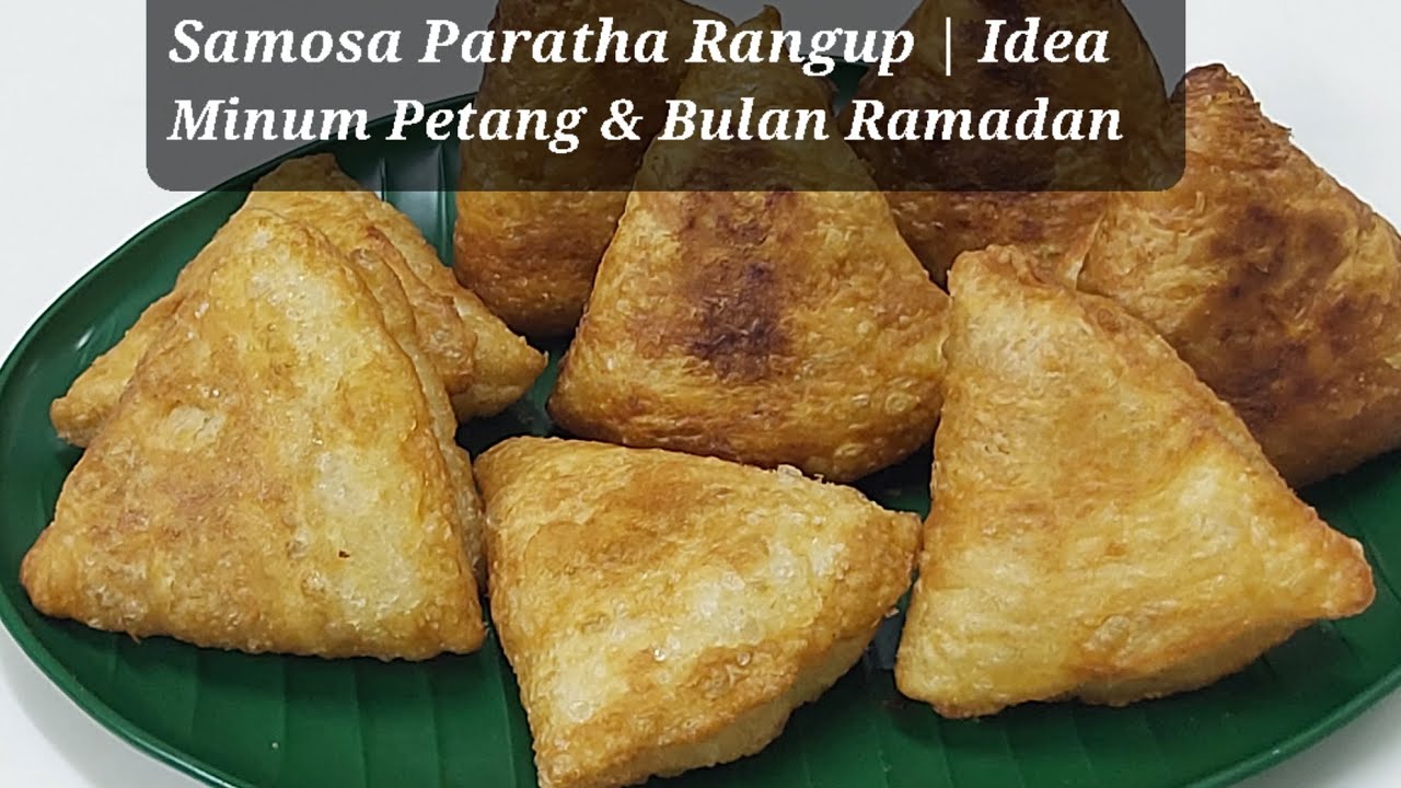 Tak perlu uli doh, sangat mudah, cepat & sesuai untuk minum petang Samosa Rangup Guna Roti Paratha 