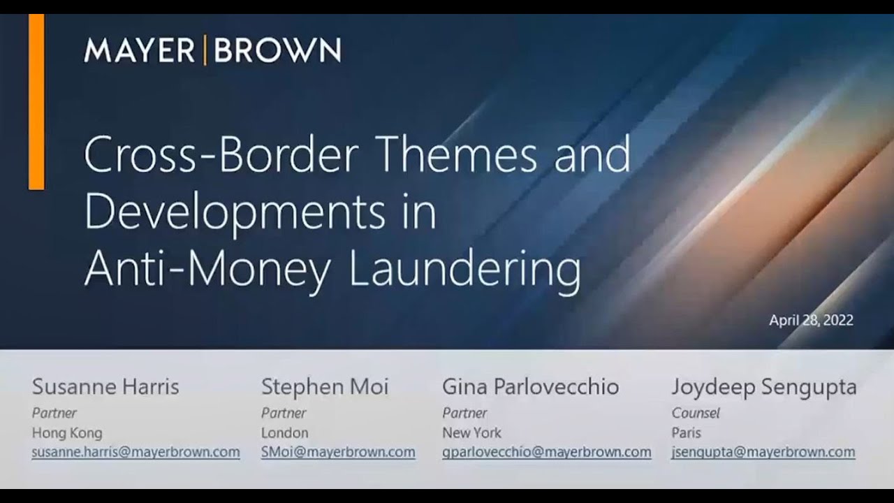 Cross-Border Themes and Developments in Anti-Money Laundering