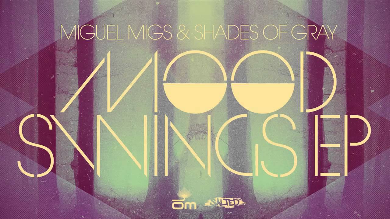 Miguel Migs & Shades Of Gray - Create A Mood
