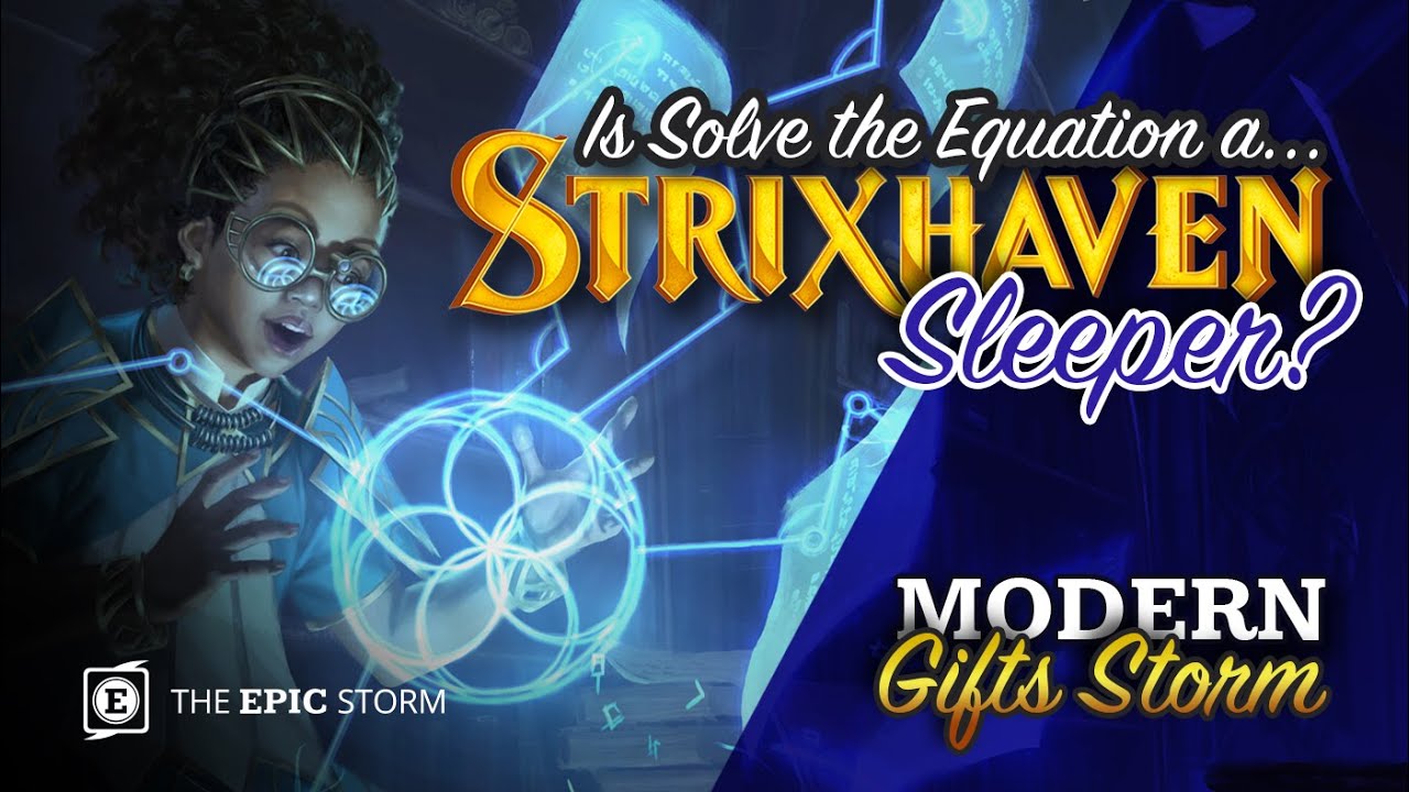 Is Solve the Equation a Strixhaven sleeper? Gifts Storm | Modern League - 04/27/21