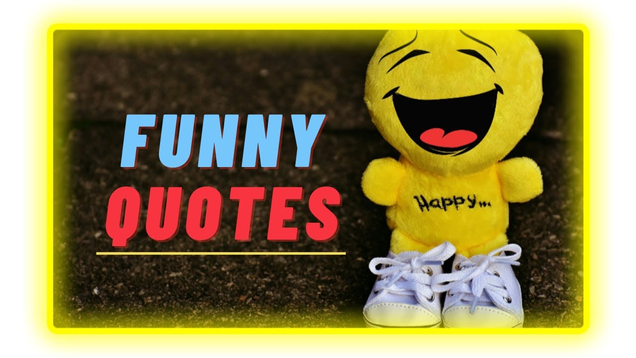 Funny Quotes | Funny Quotes to Brighten Your Day | 20 Short Funny Quotes