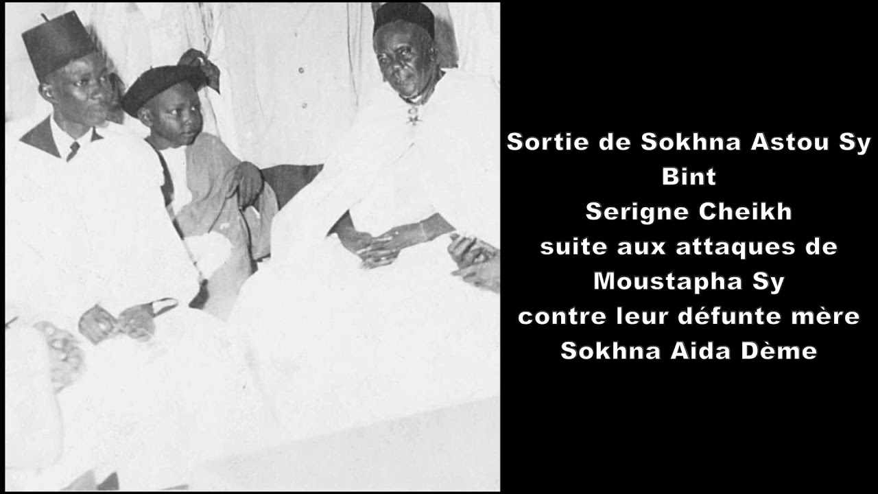 Sokhna Astou Sy Bint Serigne Cheikh suite aux attaques de  Moustapha Sy  contre leur défunte mère