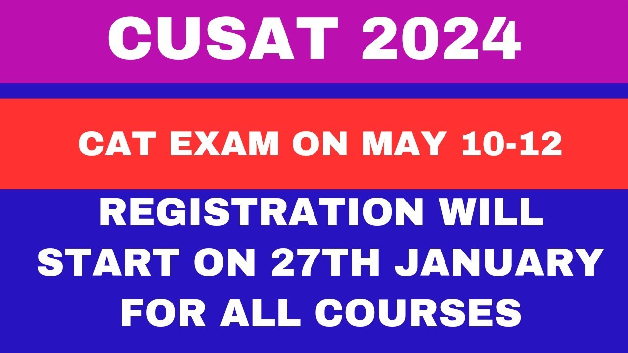 CUSAT2024 ADMISSION FOR BTECH/BVOC/ MSC/MBA/LLB/BLET/MBA/MA/MCA/LLM/MVOC/MTECH REGISTRATION NEWS