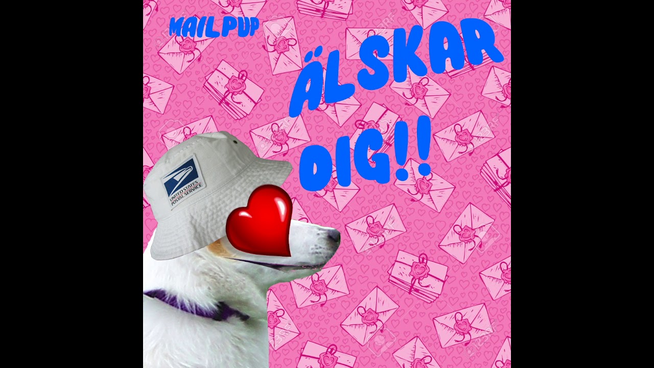 MAILPUP - &Auml;LSKAR DIG!!