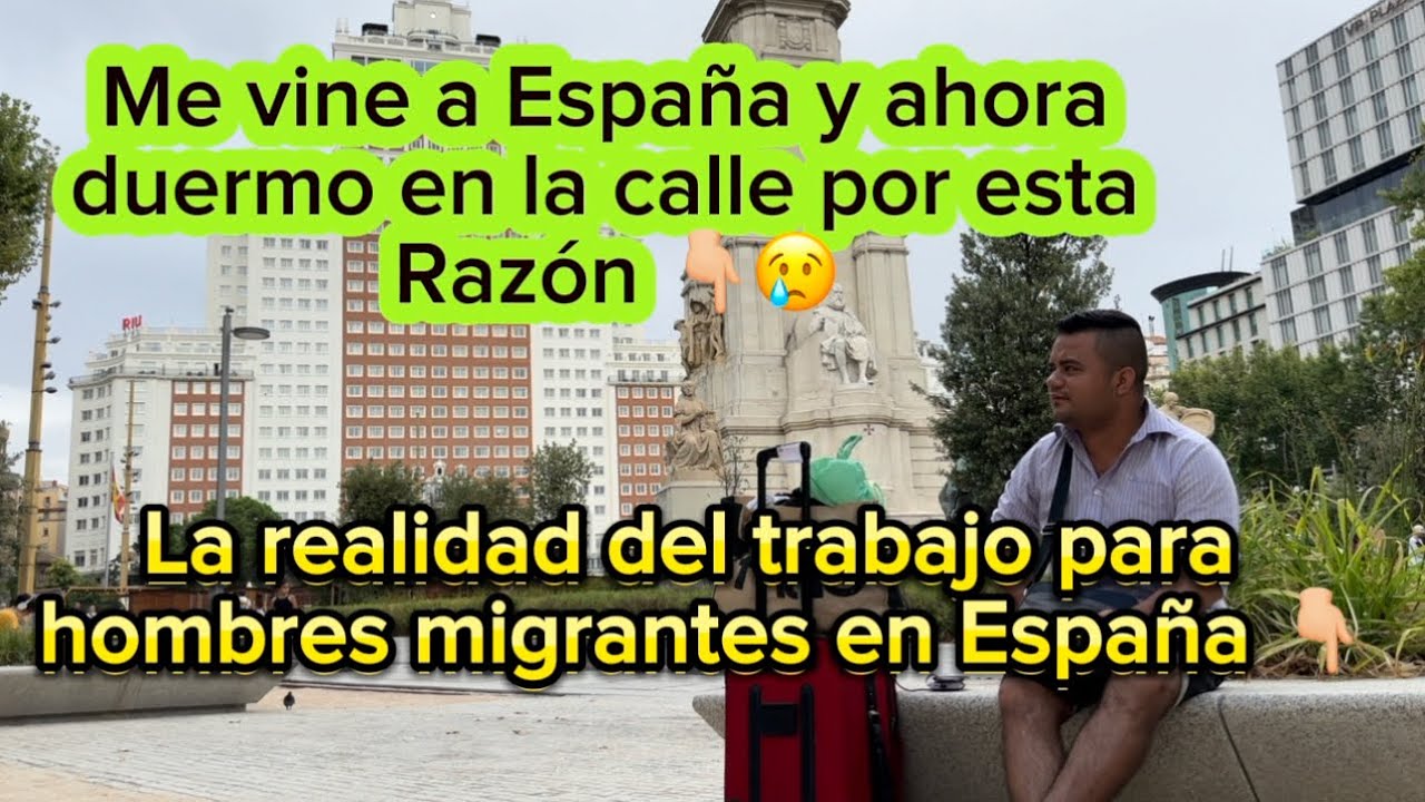Migre a España y ahora estoy en situación de calle por esta razón 👇🏼👇🏼