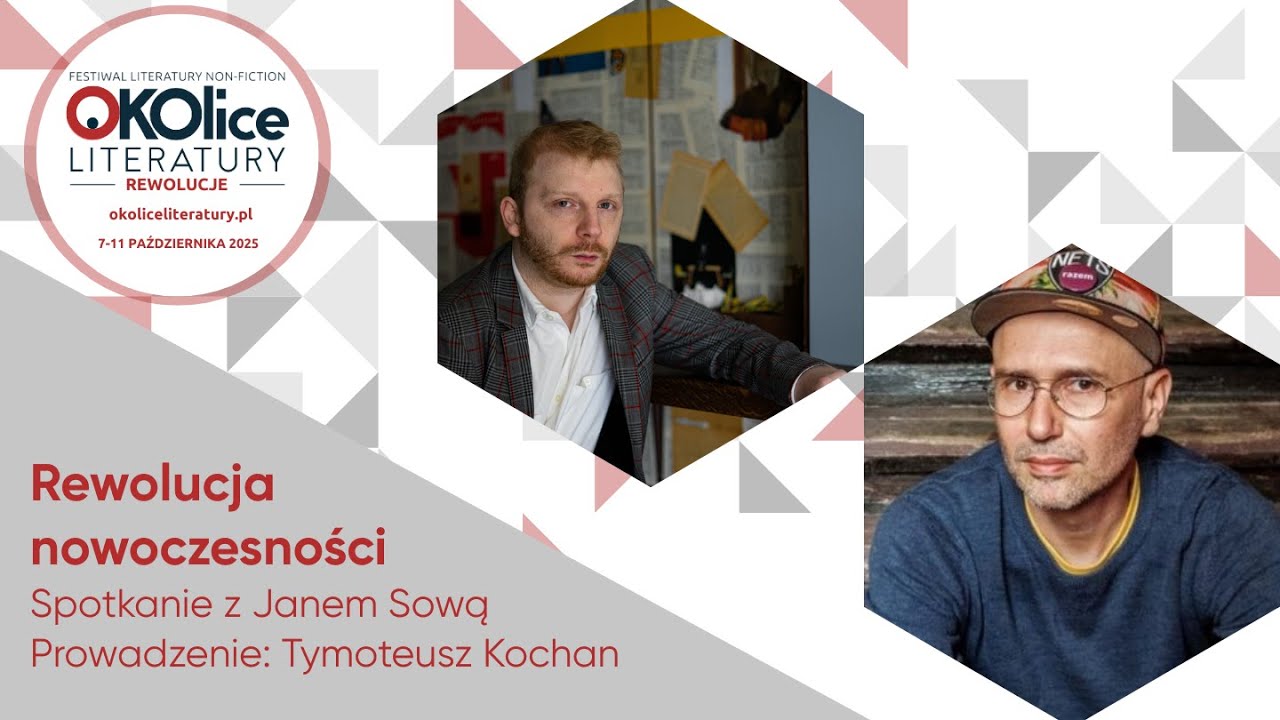 Rewolucja nowoczesności | Spotkanie z Janem Sową | OKOlice Literatury 2025
