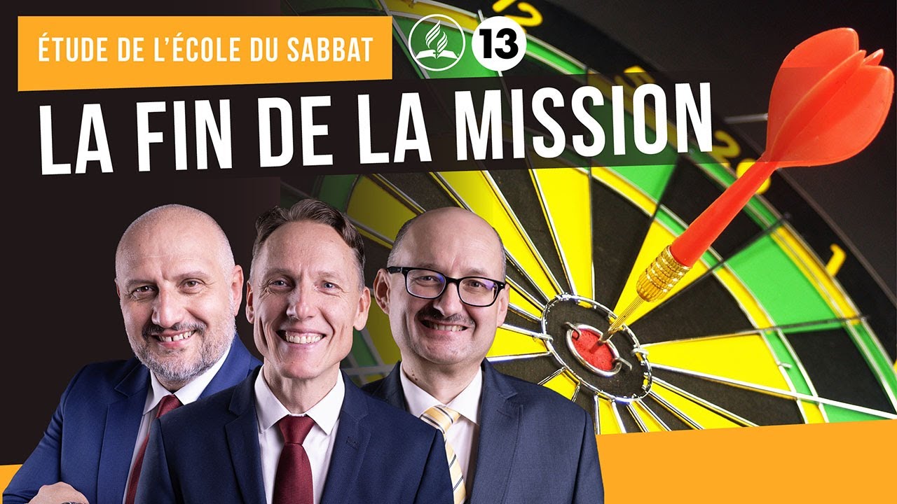 La fin de la mission de Dieu | Étude de l'école du Sabbat 13 EDS