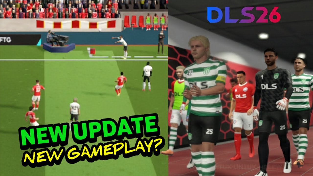 Update Baru DLS26! Lihatlah Gameplay Terbarunya Setelah Update