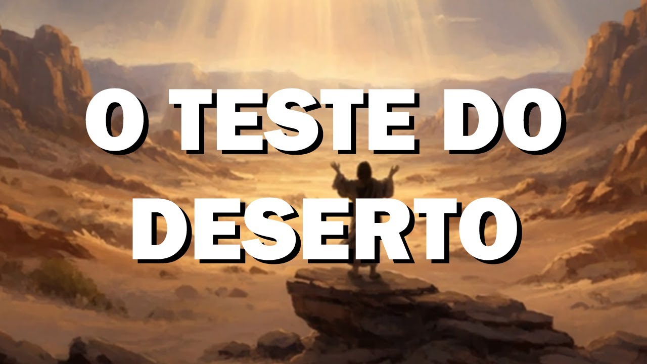 A Escola do Deserto e o Teste da Fartura