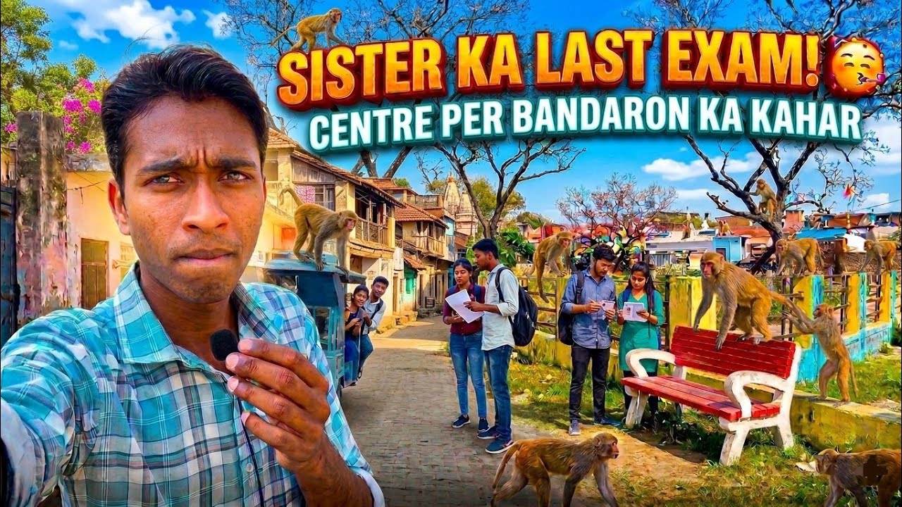 SISTER KA BOARD EXAM CENTRE YE KAHA AAGAYA? 😱🐒