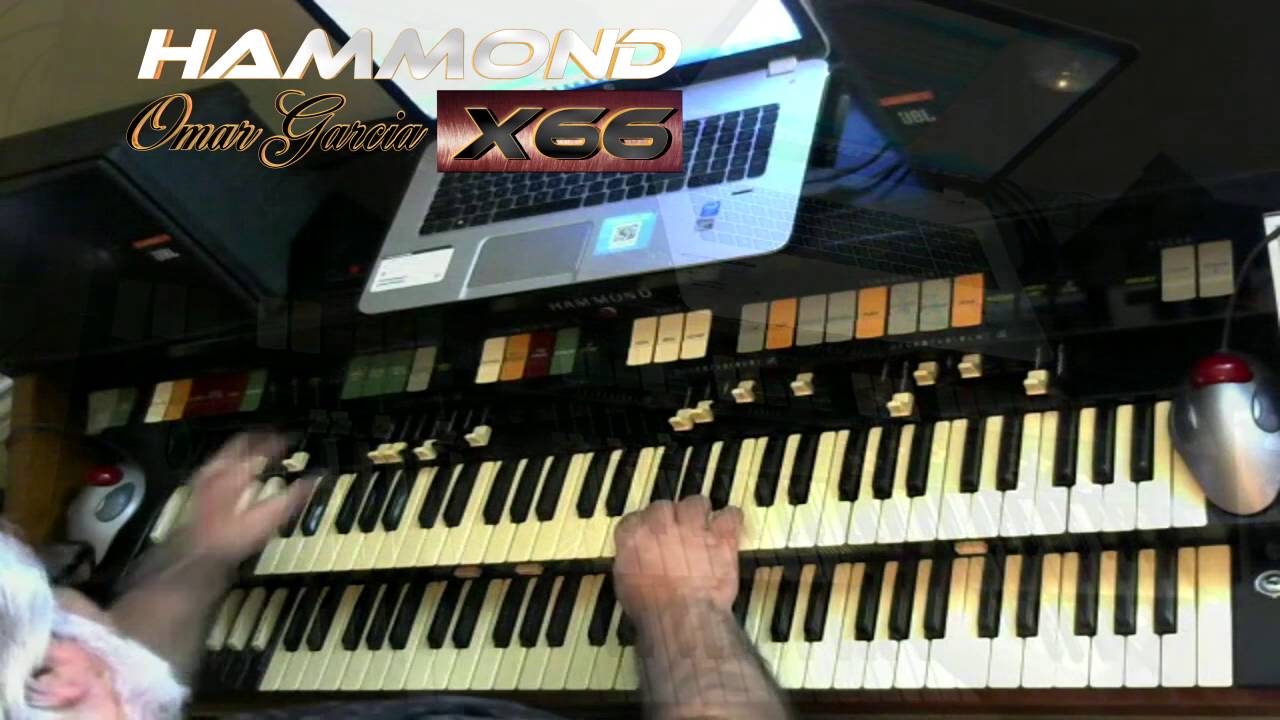 HAMMOND X66 - Vuelveme A Querer - Omar Garcia