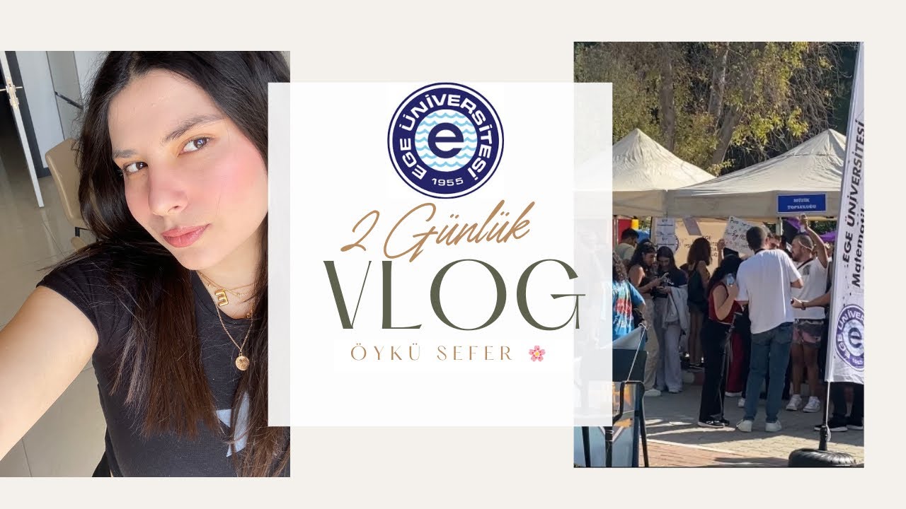 Vlog | Ege üniversitesi şenlikleri, Okul makyajım, Girls date, İzmir 🌟