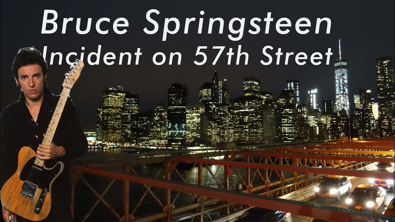 Bruce Springsteen - Incident on 57th Street (Live)