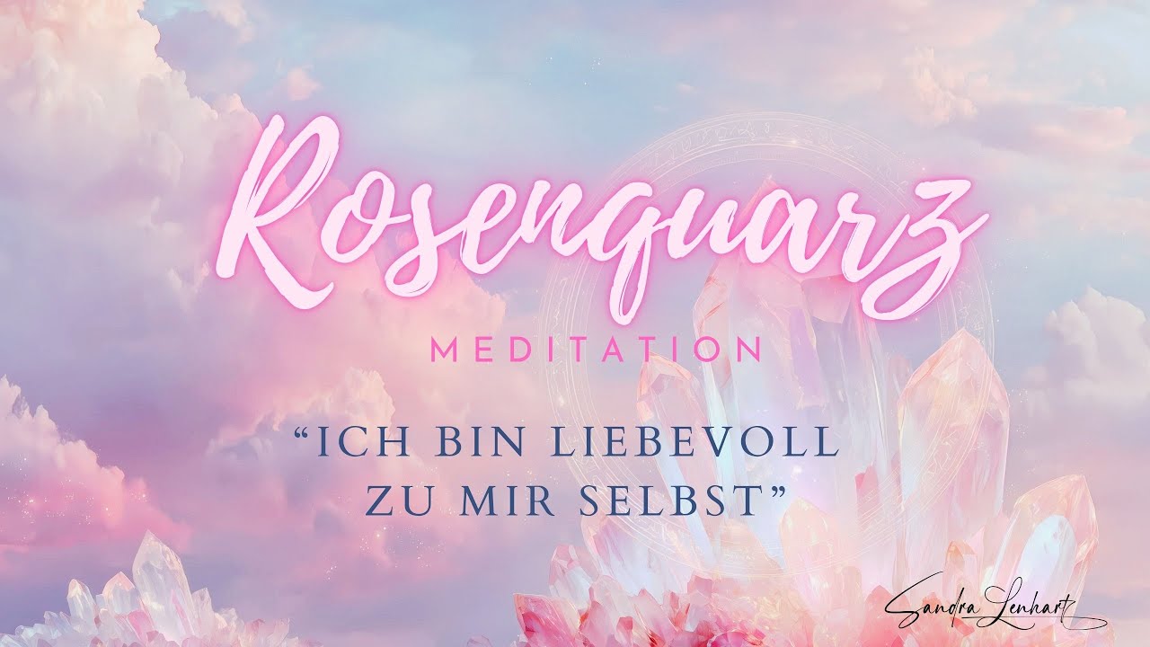 Rosenquarz Meditation 