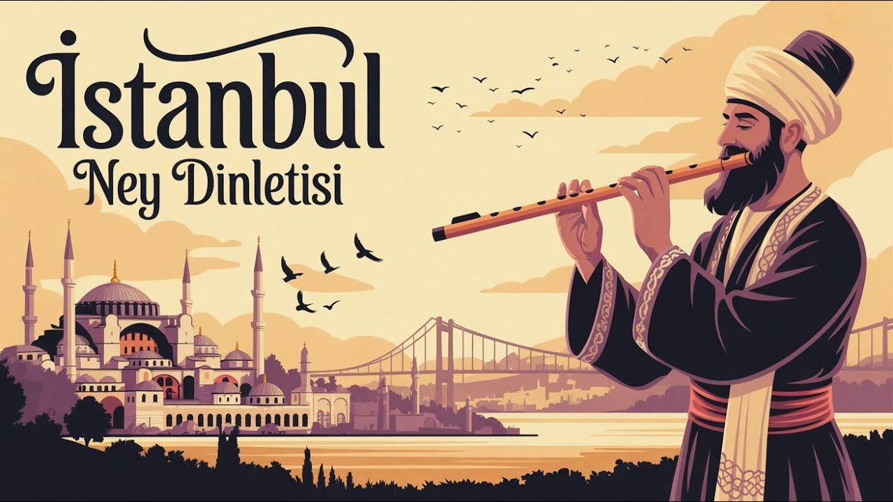 Geçmişin İzinde İstanbul Sufi Ney & Ud Harmoni Yolculuğu 🌙 Ultra Huzur Akışı