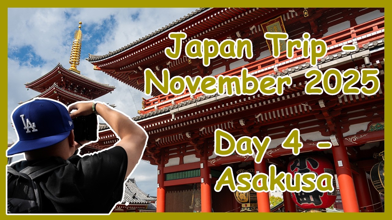 Japan Trip - November 2025 - Day 4 - Asakusa